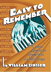 Easy to Remember: The Great American Songwriters and Their Songs (Paperback)