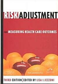 Risk Adjustment for Measuring Health Care Outcomes (Hardcover, 3rd)