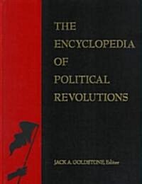 The Encyclopedia of Political Revolutions (Hardcover, Revised)