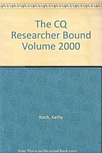 The CQ Researcher Bound Volume 2000 (Hardcover, Revised)