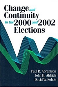 Change and Continuity in the 2000 and 2002 Elections (Paperback)