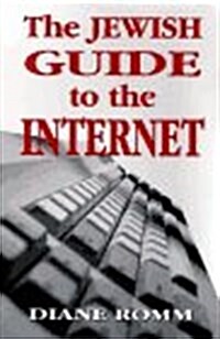 The Jewish Guide to the Internet (Paperback)