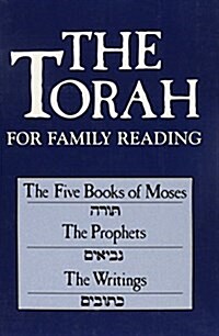 The Torah for Family Reading: The Five Books of Moses, the Prophets, the Writings (Paperback, Revised)