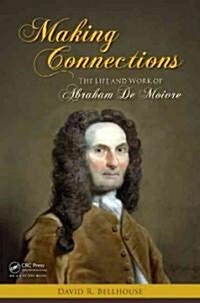 Abraham de Moivre: Setting the Stage for Classical Probability and Its Applications (Hardcover)