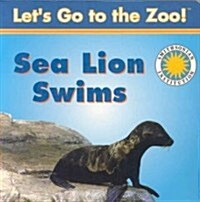 Sea Lion Swims (Board Book)