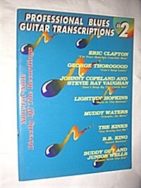 Professional Blues Guitar Transcriptions No. 2: Greatest Hits (Paperback)