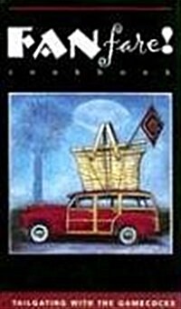 Fanfare: Tailgating with the Gamecocks (Paperback)