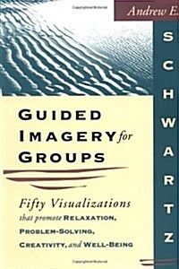 Guided Imagery for Groups (Paperback)