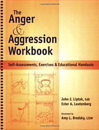Anger and Agression Workbook: Self-Assessments, Exercises and Educational Handouts (Spiral)