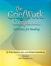 The GriefWork Companion: Activities for Healing (Paperback)