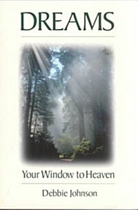 Dreams: Your Window to Heaven (Paperback)