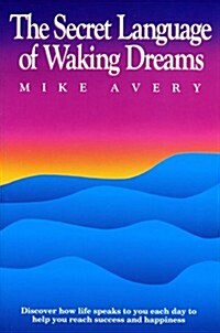 The Secret Language of Waking Dreams (Paperback)