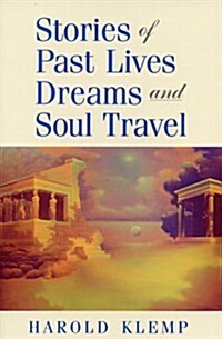 Stories of Past Lives, Dreams, and Soul Travel (Paperback)