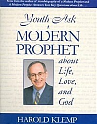 Youth Ask a Modern Prophet about Life, Love, and God (Paperback)
