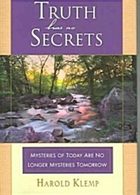 Truth Has No Secrets (Hardcover)