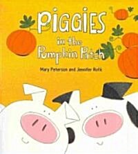 Piggies in the Pumpkin Patch (Paperback)