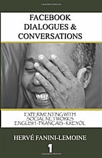 FaceBook Dialogues & Conversations: English-Fran?is -Krey? Ayisyen (Paperback)