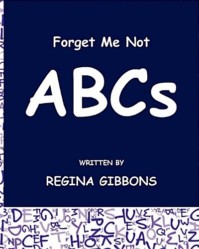 Forget Me Not: ABCs (Paperback)