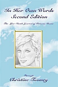 In Her Own Words: Second Edition: The After-Death Journal of Princess Diana (Paperback)