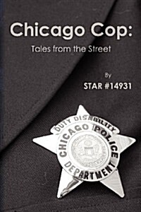 Chicago Cop: Tales From the Street (Paperback)