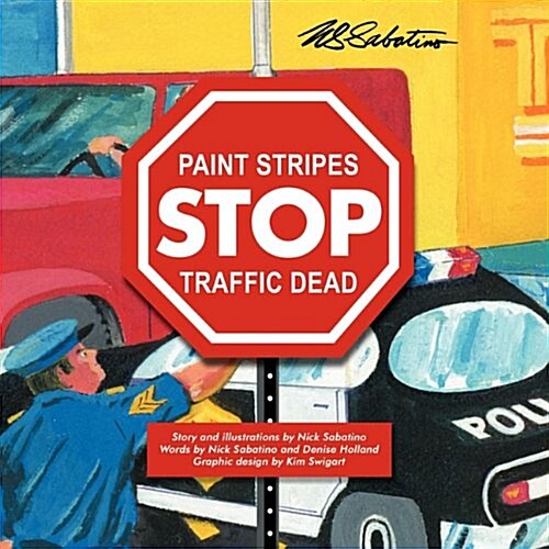 Paint Stripes Stop Traffic Dead (Paperback)