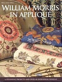 William Morris in Applique [With Pattern(s)] (Paperback)