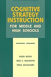 Cognitive Strategy Instruction for Middle and High Schools (Paperback)