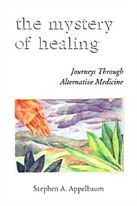 The Mystery of Healing (Paperback)