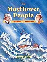 The Mayflower People: Triumphs & Tragedies (Paperback)