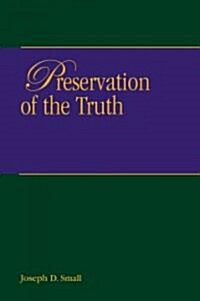 Preservation of Truth (Paperback)