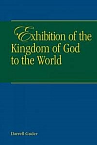 Exhibition of the Kingdom of Heaven to the World (Paperback)