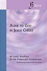 Alive to God in Jesus Christ (Paperback)