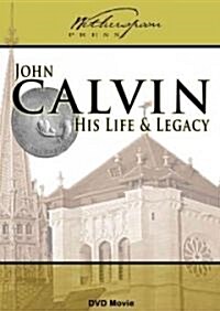 John Calvin: His Life and Legacy (Hardcover)