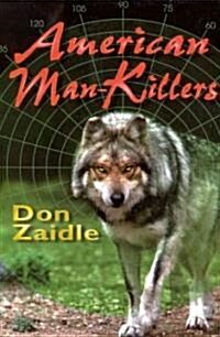 American Man-Killers: True Stories of a Dangerous Wilderness (Hardcover, 2)