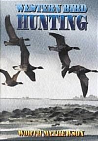 Western Bird Hunting (Hardcover)