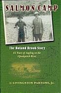 Salmon Camp: The Boland Brook Story (Hardcover, Limited)
