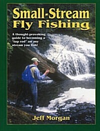 Small-Stream Fly-Fishing (Paperback)