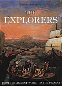 The Explorers: From the Ancient World to the Present (Hardcover)
