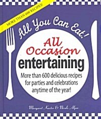 All You Can Eat! All Occasion Entertaining (Hardcover)