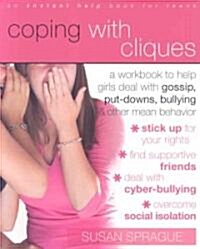 Coping with Cliques: A Workbook to Help Girls Deal with Gossip, Put-Downs, Bullying, and Other Mean Behavior [With CDROM] (Paperback, Professional)