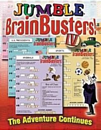 Jumble(r) Brainbusters! IV, 4: The Adventure Continues (Paperback)