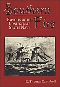 Southern Fire: Exploits of the Confederate States Navy (Hardcover)