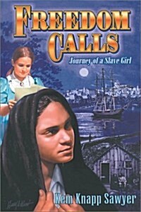 Freedom Calls: Journey of a Slave Girl (Hardcover)