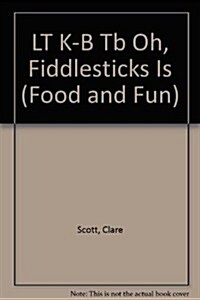 LT K-B Tb Oh, Fiddlesticks Is (Paperback)