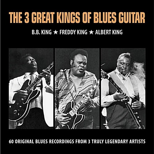 [중고] B.B. King, Freddy King & Albert King - The 3 Great Kings Of Blues Guitar [리마스터 3CD]