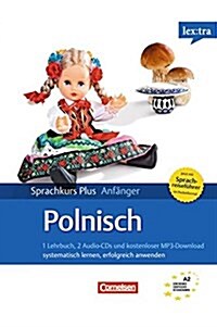 Lextra Polnisch Sprachkurs Plus: Anfanger A1-A2. Selbstlernbuch mit CDs: Mit kostenlosem MP3-Download und Pocket-Sprachreisefuhrer (Paperback)