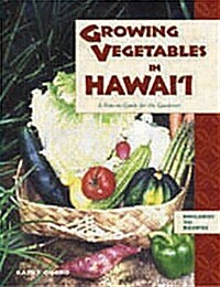 Growing Vegetables in Hawaii (Paperback)