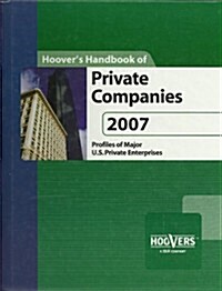 Hoovers Handbook of Private Companies 2007 (Hardcover)