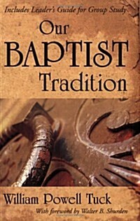 Our Baptist Tradition (Paperback, Revised)