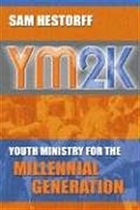 YM2K: Youth Ministry for the Millenial Generation (Paperback)